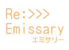 Re:>> Emissary